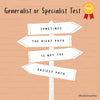 Test Your Path to Generalist or Specialist