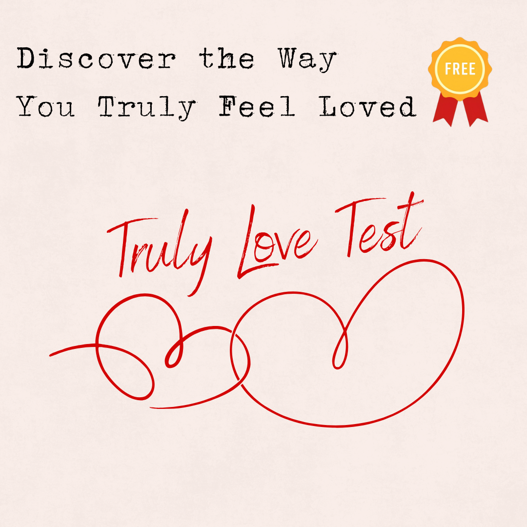 Discover the Way You Truly Feel Loved
